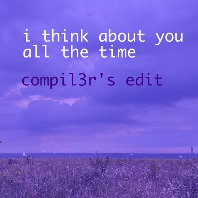 Cover art: I Think About You All The Time (compil3r's edit)